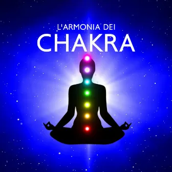 L'armonia dei chakra: Musica ideale per meditazione e yoga by Oasi di guarigione yoga