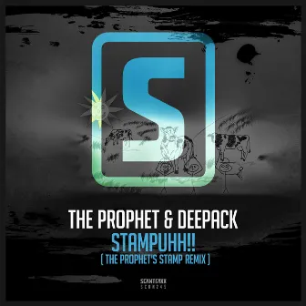 Stampuhh!! (The Prophet's Stamp Remix) by Deepack