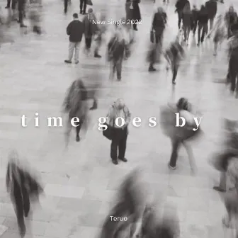 Time goes by by Teruo