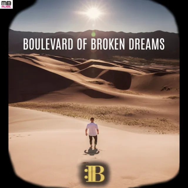 Boulevard of broken dreams