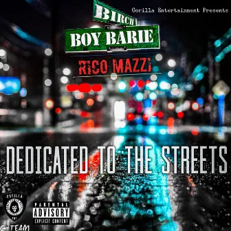 Dedicated to the Streets by Rico Mazzi