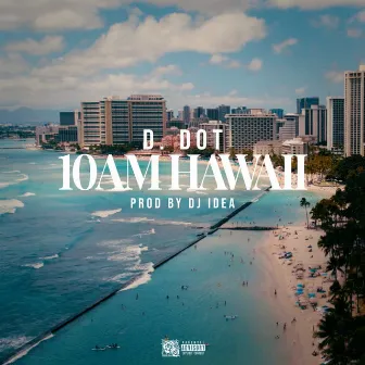 10am Hawaii by Ddot