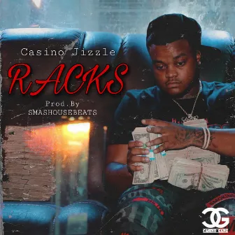 Racks by Casino Jizzle