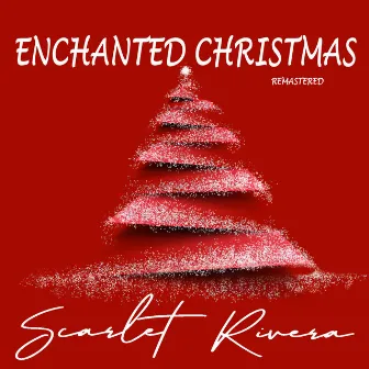 Enchanted Christmas (2024 Remaster) by Scarlet Rivera