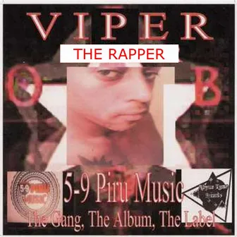 5-9 Piru Music: The Gang, The Album, The Label by Viper The Rapper