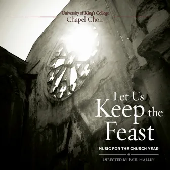 Let Us Keep the Feast by Paul Halley