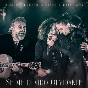 Se Me Olvidó Olvidarte by Lucero Mijares