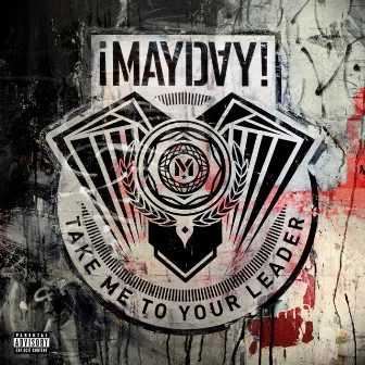 Take Me to Your Leader by ¡MAYDAY!