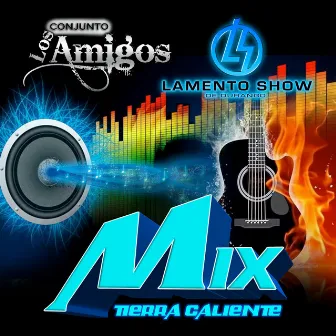 Mix Tierra Caliente by Lamento Show De Durango