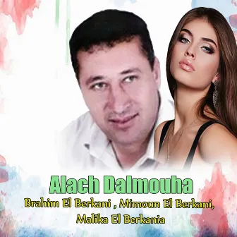 Alach Dalmouha by Brahim El Berkani