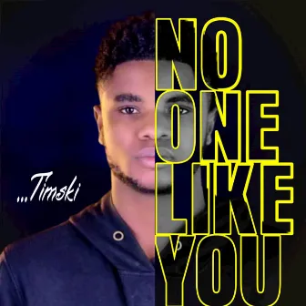 No one like you by Timski