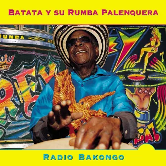 Radio Bakongo by Batata Y Su Rumba Palenquera