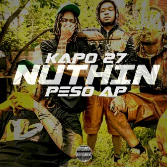 NUTHIN by Kapo 27