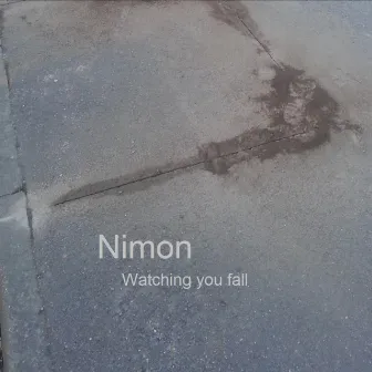 Watching You Fall by Nimon