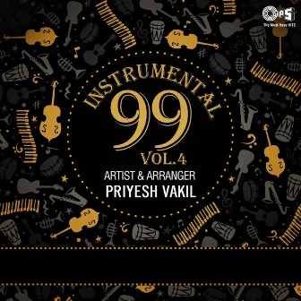 Instrumental 99, Vol. 4 by Priyesh Vakil