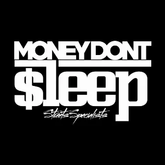 Money Don't Sleep by Gangsta L