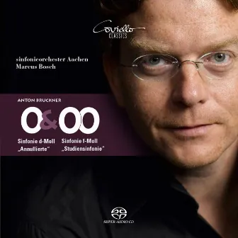 Bruckner: Symphonies 0 & 00 by Marcus Bosch