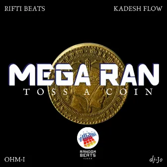 Toss a Coin by Mega Ran