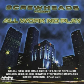 All Work No Play, Vol. 3 by Screwheads