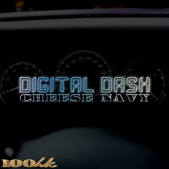 Digital Dash by Cheese Navy