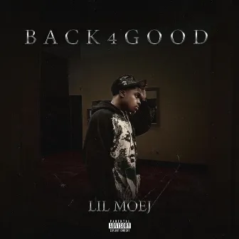 Back 4 Good by Lil Moej