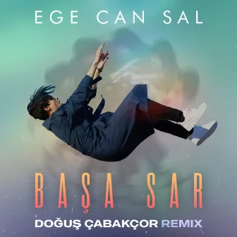 Başa Sar (Doğuş Çabakçor Remix) by Dogus Cabakcor