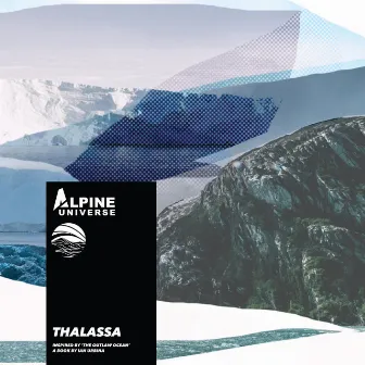 Thalassa (Inspired by 'The Outlaw Ocean' a book by Ian Urbina) by Alpine Universe