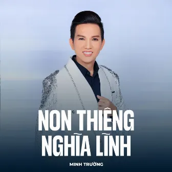 Non Thiêng Nghĩa Lĩnh by Minh Trường