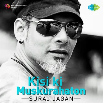 Kisi Ki Muskurahaton (Rock Version) - Single by Suraj Jagan