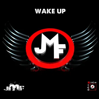 Wake up by JMF