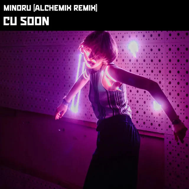 CU Soon (Alchemix Remix)