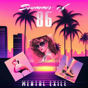 Summer of 86 by Mental Exile