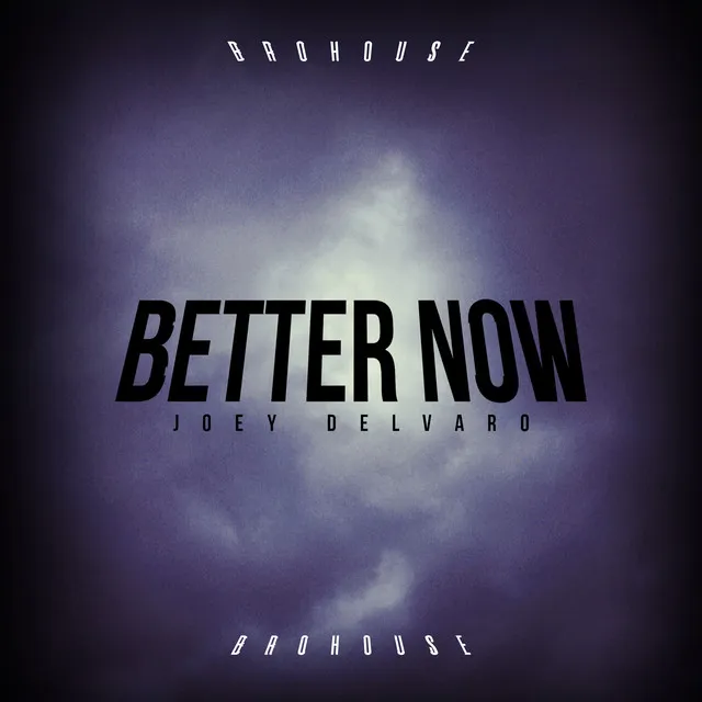 Better Now