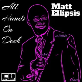 All Hands on Deck by Matt Ellipsis