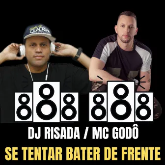 Se Tentar Bater de Frente by MC GODO