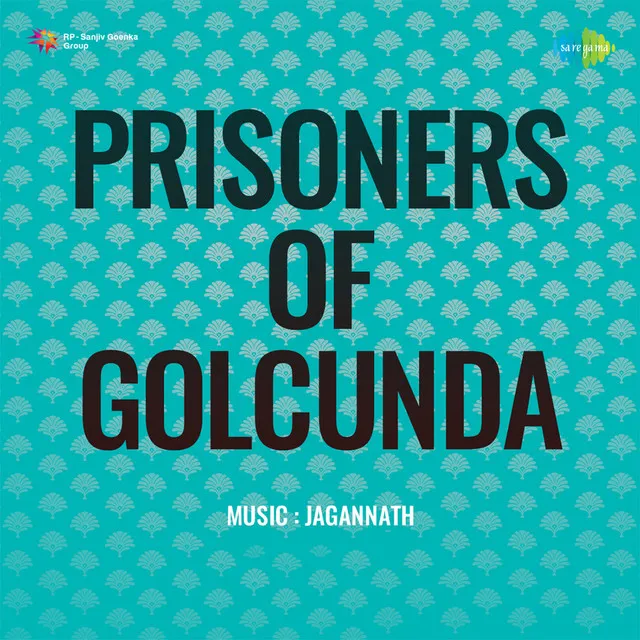 Prisoners Of Golcunda (Original Motion Picture Soundtrack)