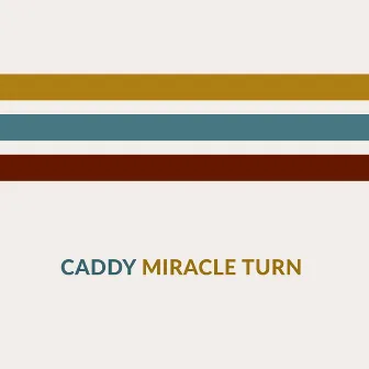 Miracle Turn by Caddy