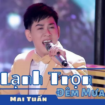 Lạnh Trọn Đêm Mưa by Mai Tuấn