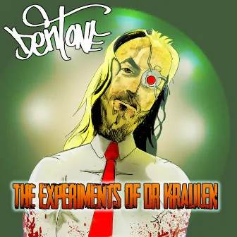 The Experiments of Dr Kraulem by Dent one