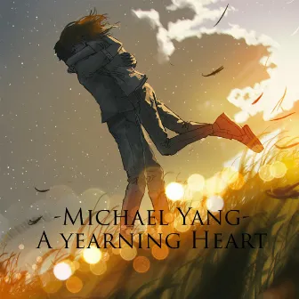 A Yearning Heart by Michael Yang