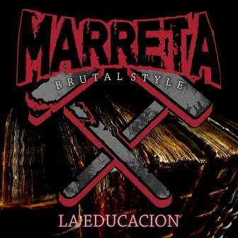 La Educación by Marreta