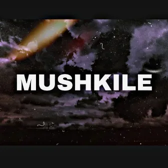 MUSHKILE by Beats By Con