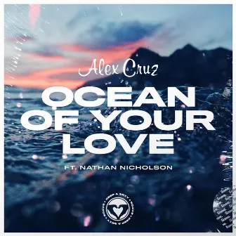 Ocean Of Your Love by Alex Cruz