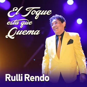 El Toque Está Que Quema by Rulli Rendo