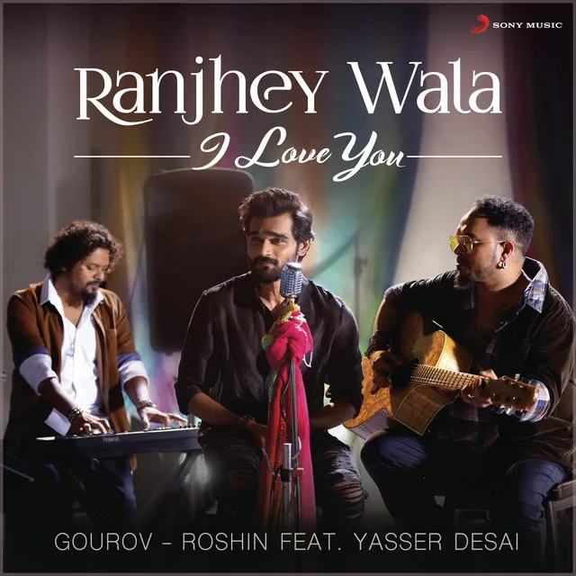 Ranjhey Wala I Love You (feat. Yasser Desai)