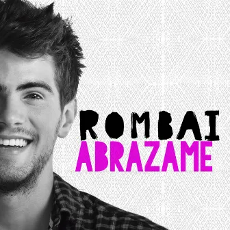 Abrazame by Rombai