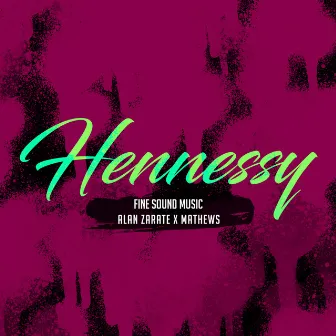 Hennessy by Alan Zarate