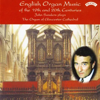 English Organ Music of the 19th & 20th Centuries by John Sanders