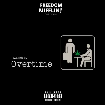 Overtime by K.Remedy