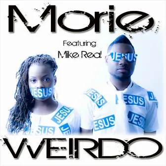 Weirdo by Morie